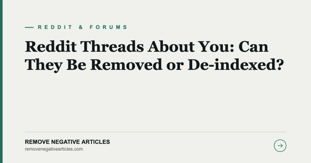 Reddit Threads About You: Can They Be Removed or De-indexed?