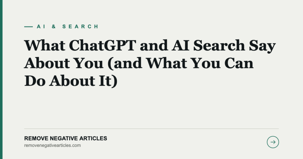 What ChatGPT and AI Search Say About You (and What You Can Do About It)