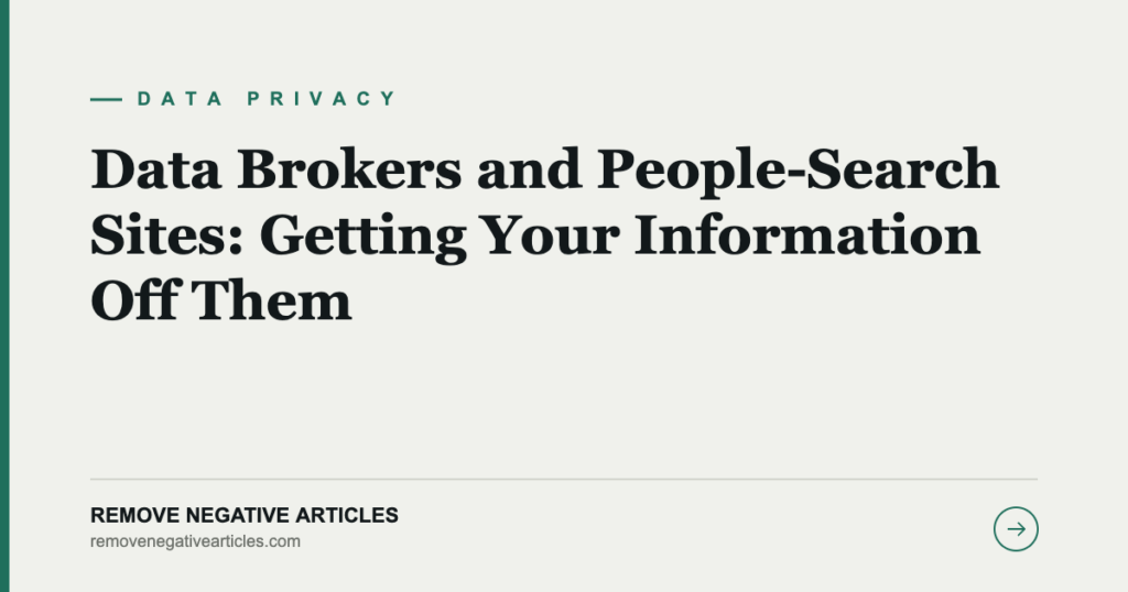 Data Brokers and People-Search Sites: Getting Your Information Off Them
