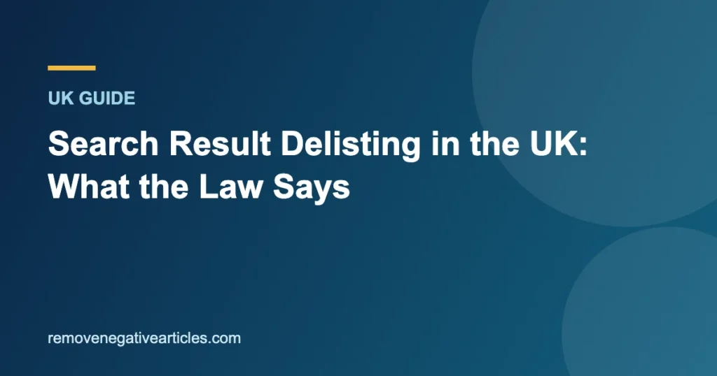Search Result Delisting in the UK: What the Law Says