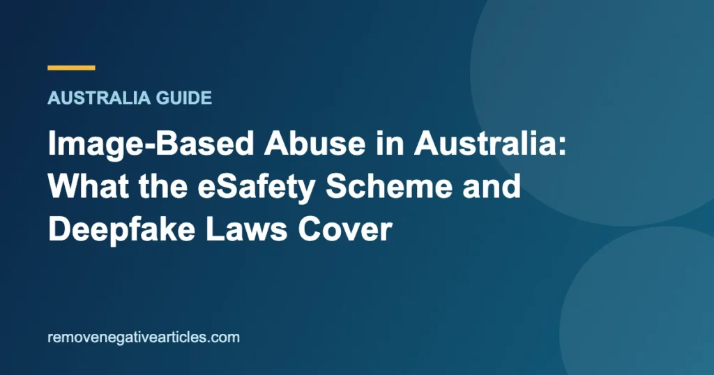 Image-Based Abuse in Australia: What the eSafety Scheme and Deepfake Laws Cover