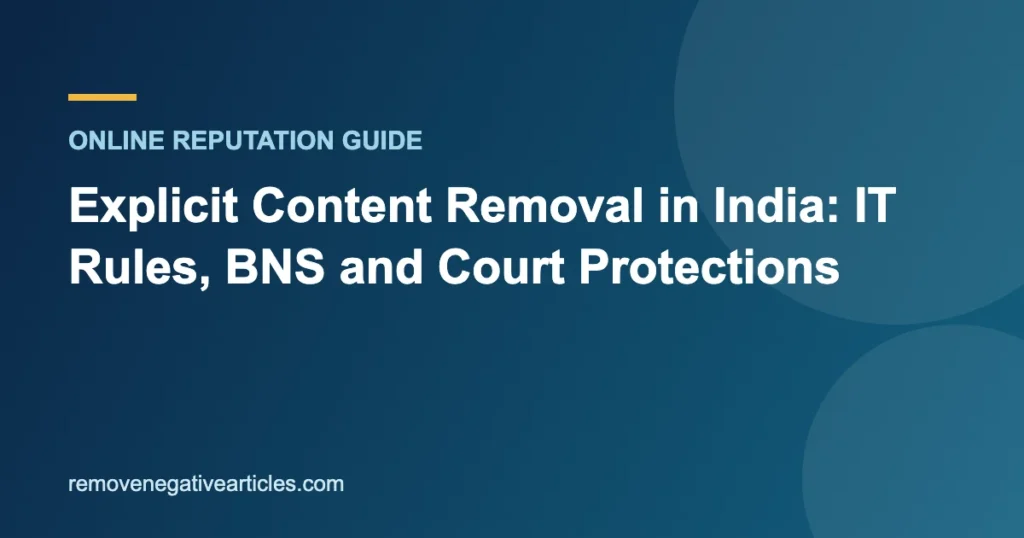 Explicit Content Removal in India: IT Rules, BNS and Court Protections