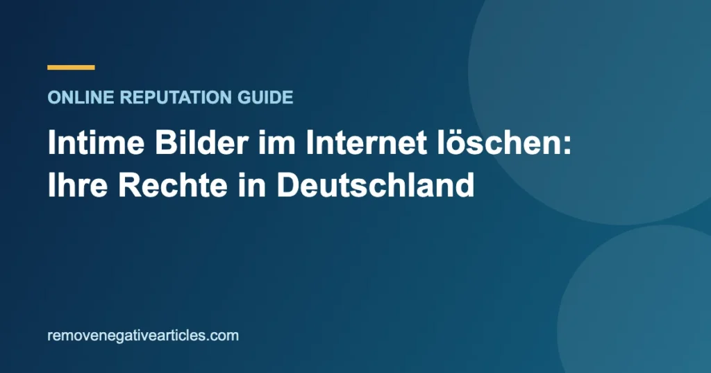 Intime Bilder im Internet löschen: Ihre Rechte in Deutschland
