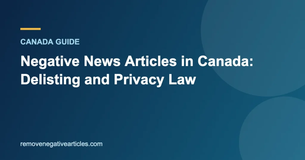 Negative News Articles in Canada: Delisting and Privacy Law