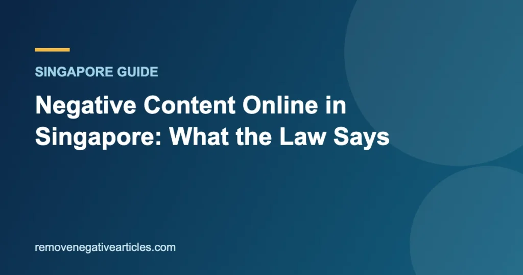 Negative Content Online in Singapore: What the Law Says