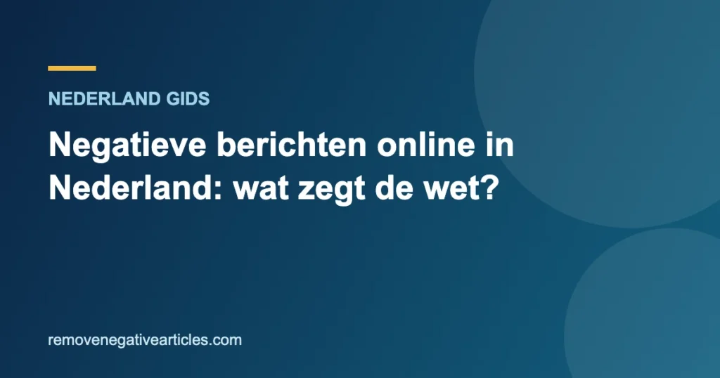 Negatieve berichten online in Nederland: wat zegt de wet?